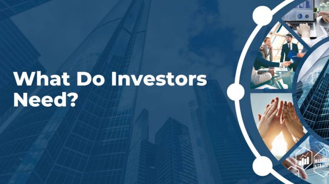 What Do Investors Need?